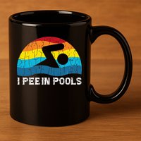 I Pee In Pools Funny Swimmer Swimming Coach Player 11oz C Handle Ceramic Mug