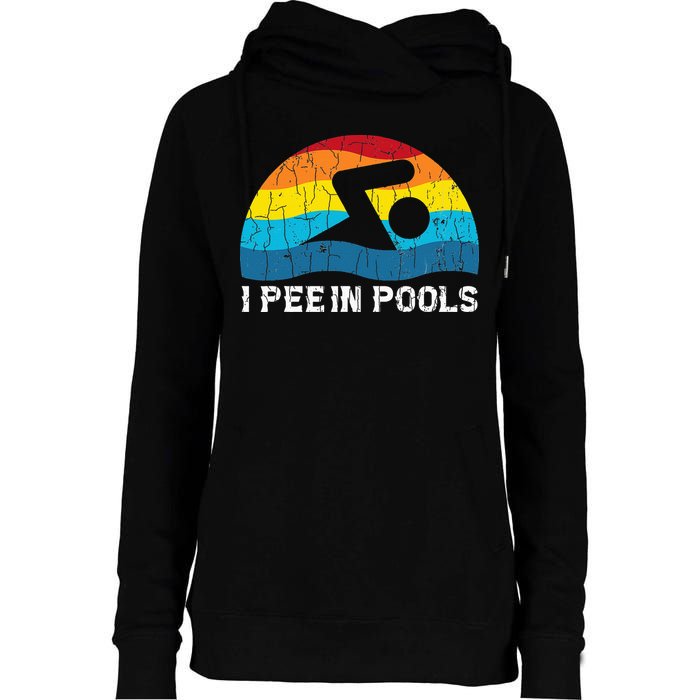 I Pee In Pools Funny Swimmer Swimming Coach Player Womens Funnel Neck Pullover Hood