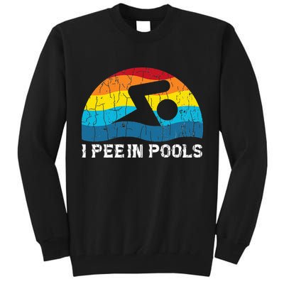 I Pee In Pools Funny Swimmer Swimming Coach Player Tall Sweatshirt