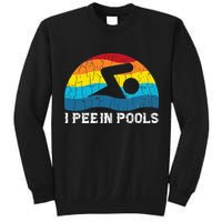 I Pee In Pools Funny Swimmer Swimming Coach Player Tall Sweatshirt