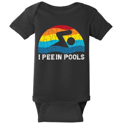 I Pee In Pools Funny Swimmer Swimming Coach Player Baby Bodysuit