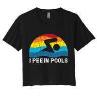 I Pee In Pools Funny Swimmer Swimming Coach Player Crop Top