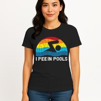 I Pee In Pools Funny Swimmer Swimming Coach Player Womens T-Shirt