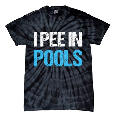 I Pee In Pools Funny Swimming Tie-Dye T-Shirt
