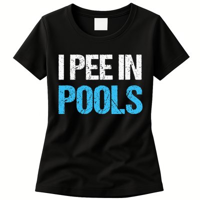 I Pee In Pools Funny Swimming Womens T-Shirt