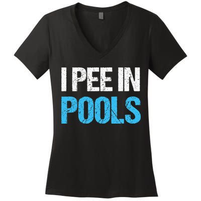 I Pee In Pools Funny Swimming Women's V-Neck T-Shirt