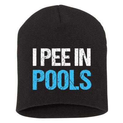 I Pee In Pools Funny Swimming Short Acrylic Beanie