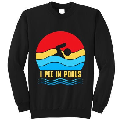 I Pee in Pools Lovers Swimmer Sarcastic Sayings Sweatshirt
