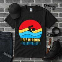 I Pee in Pools Lovers Swimmer Sarcastic Sayings Tall T-Shirt