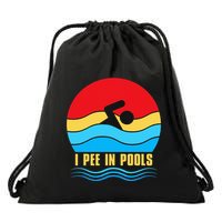 I Pee in Pools Lovers Swimmer Sarcastic Sayings Drawstring Bag