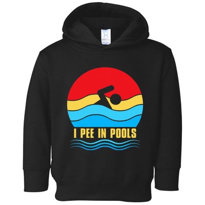 I Pee in Pools Lovers Swimmer Sarcastic Sayings Toddler Hoodie