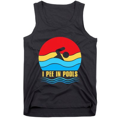 I Pee in Pools Lovers Swimmer Sarcastic Sayings Tank Top
