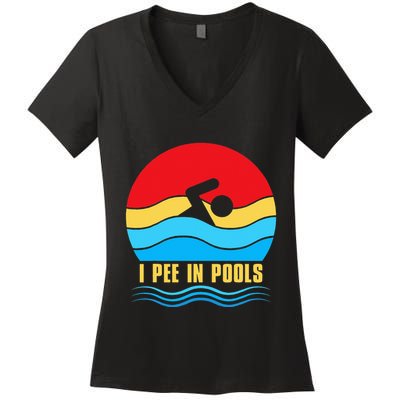 I Pee in Pools Lovers Swimmer Sarcastic Sayings Women's V-Neck T-Shirt