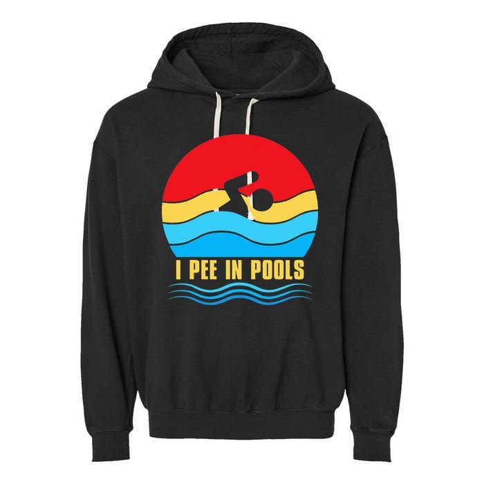 I Pee In Pools Funny Swimmer Coach Player Garment-Dyed Fleece Hoodie