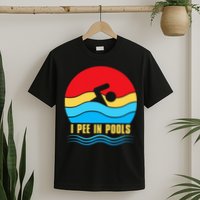 I Pee In Pools Funny Swimmer Coach Player T-Shirt