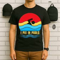 I Pee In Pools Funny Swimmer Coach Player T-Shirt