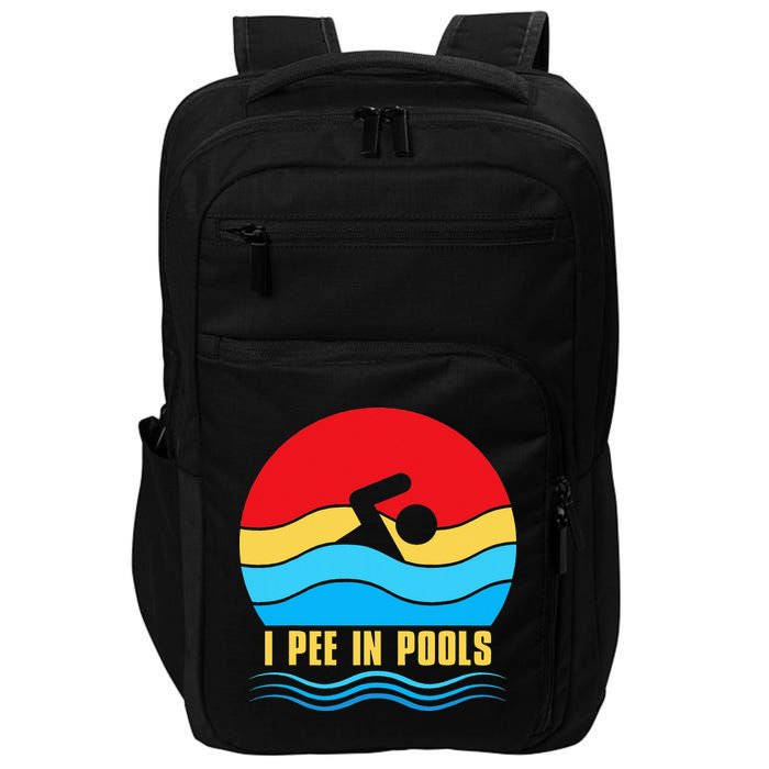 I Pee In Pools Funny Swimmer Coach Player Impact Tech Backpack