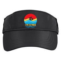 I Pee In Pools Funny Swimmer Coach Player Adult Drive Performance Visor