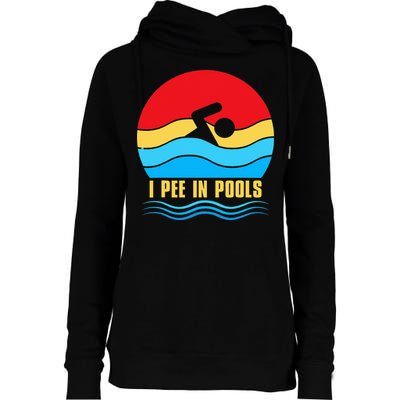 I Pee In Pools Funny Swimmer Coach Player Womens Funnel Neck Pullover Hood