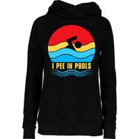 I Pee In Pools Funny Swimmer Coach Player Womens Funnel Neck Pullover Hood
