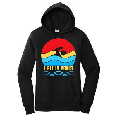 I Pee In Pools Funny Swimmer Coach Player Women's Pullover Hoodie