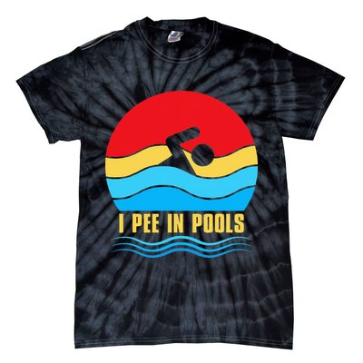 I Pee In Pools Funny Swimmer Coach Player Tie-Dye T-Shirt