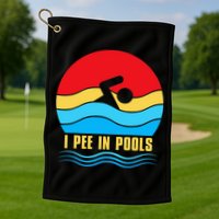 I Pee In Pools Funny Swimmer Coach Player Golf Towel
