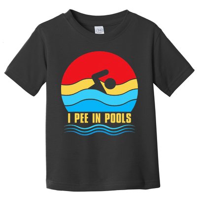 I Pee In Pools Funny Swimmer Coach Player Toddler T-Shirt