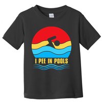I Pee In Pools Funny Swimmer Coach Player Toddler T-Shirt