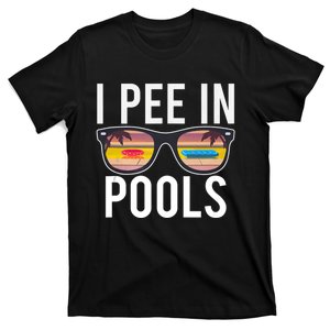 I Pee In Pools T-Shirt