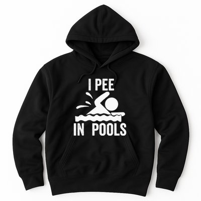I Pee In Pools Swimming Swim Vacation I Pee In Pools Hoodie