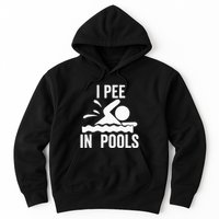 I Pee In Pools Swimming Swim Vacation I Pee In Pools Hoodie