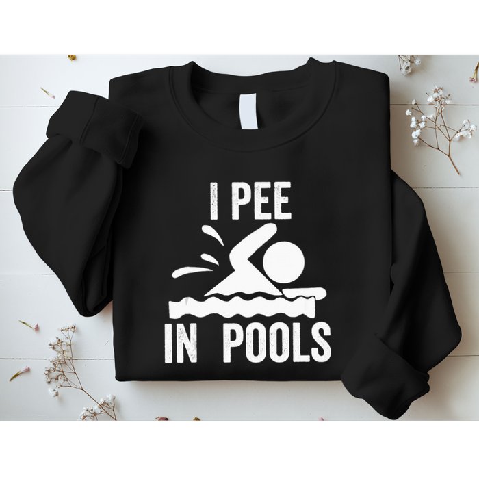 I Pee In Pools Swimming Swim Vacation I Pee In Pools Sweatshirt