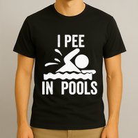I Pee In Pools Swimming Swim Vacation I Pee In Pools T-Shirt
