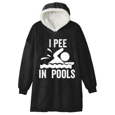 I Pee In Pools Swimming Swim Vacation I Pee In Pools Hooded Wearable Blanket