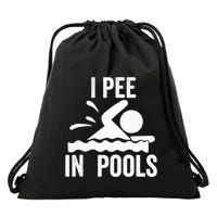I Pee In Pools Swimming Swim Vacation I Pee In Pools Drawstring Bag