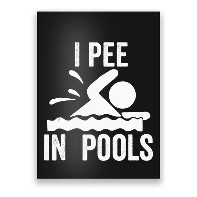I Pee In Pools Swimming Swim Vacation I Pee In Pools Poster