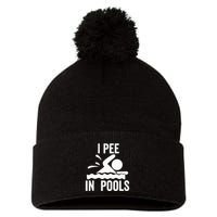 I Pee In Pools Swimming Swim Vacation I Pee In Pools Pom Pom 12in Knit Beanie