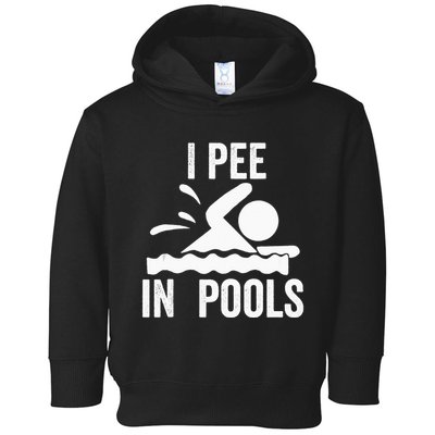 I Pee In Pools Swimming Swim Vacation I Pee In Pools Toddler Hoodie
