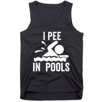 I Pee In Pools Swimming Swim Vacation I Pee In Pools Tank Top