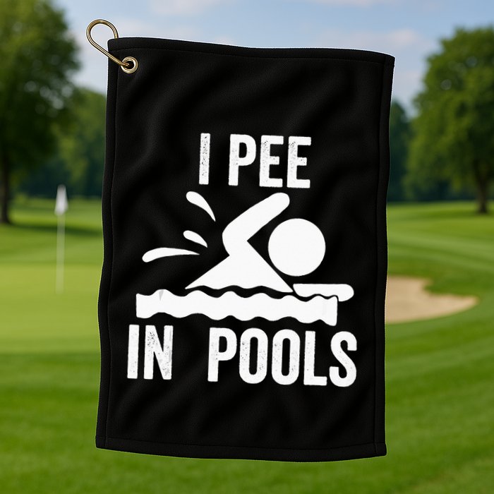 I Pee In Pools Swimming Swim Vacation I Pee In Pools Golf Towel