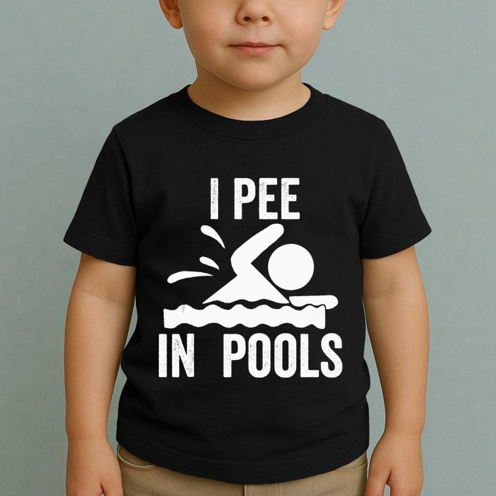 I Pee In Pools Swimming Swim Vacation I Pee In Pools Toddler T-Shirt