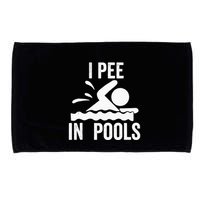 I Pee In Pools Swimming Swim Vacation I Pee In Pools Microfiber Hand Towel