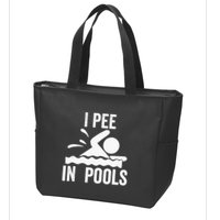I Pee In Pools Swimming Swim Vacation I Pee In Pools Zip Tote Bag