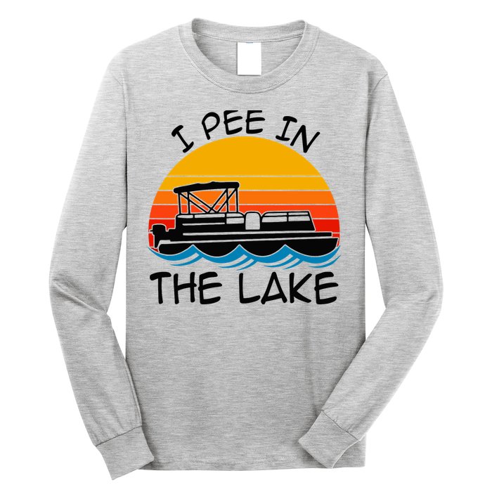 I pee in the lake vintage boating pontoon Long Sleeve Shirt
