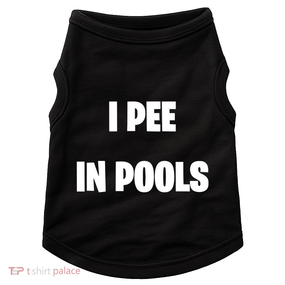 I Pee In Pools Doggie Tank