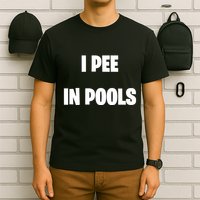 I Pee In Pools T-Shirt