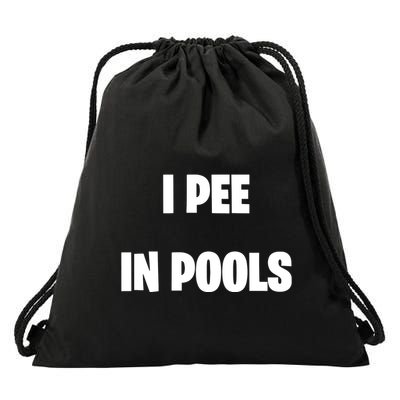 I Pee In Pools Drawstring Bag