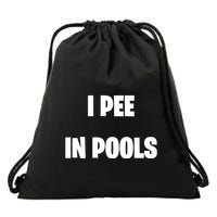 I Pee In Pools Drawstring Bag