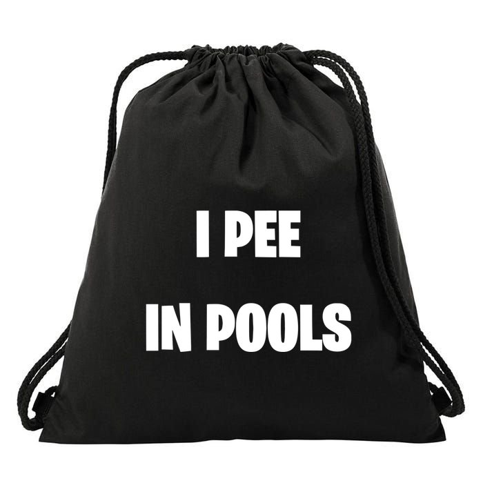 I Pee In Pools Drawstring Bag
